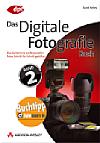 Scott Kelby - Das Digitale Fotografiebuch Band 2 [Foto: Medianord e.K.]