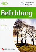 Addison-Wesley Basiswissen Fotografie - Belichtung