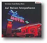 "Auf Reisen fotografieren" von Christian Heeb und Detlef Motz [Foto: MediaNord] [Foto: Foto: MediaNord]