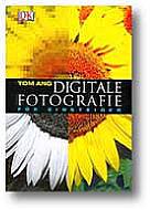 Tom Ang: Digitale Fotografie für Einsteiger
