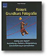Heiner Henninges - Knaurs Grundkurs Fotografie [Foto: MediaNord] [Foto: Foto: MediaNord]