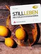 Addison-Wesley Stillleben: Meisterlich fotografieren