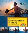 Vorderseite von "Kunst der perfekten Belichtung" [Foto: Foto: MediaNord]