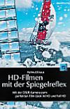 HD-Filmen mit der Spiegelreflex