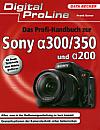 Vorderseite von "Das Profi-Handbuch zur Sony Alpha 300/350 und Alpha 200" [Foto: Foto: MediaNord]