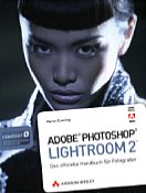 Addison-Wesley Adobe Photoshop Lightroom 2: Das offizielle Handbuch f&uuml;r Fotografen