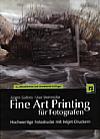 Vorderseite von "Fine Art Printing für Fotografen" [Foto: Foto: MediaNord]