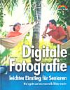 Vorderseite von "Digitale Fotografie – leichter Einstieg für Senioren" [Foto: Foto: MediaNord]