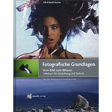 dpunkt.verlag Fotografische Grundlagen: Vom Bild zum Wissen