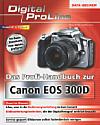 Vorderseite von "Das Profi-Handbuch zur Canon EOS 300D" [Foto: Foto: MediaNord]