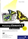 Vorderseite von "Photoshop Elements 5 für digitale Fotos" [Foto: Foto: MediaNord]