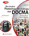 Vorderseite von "Die besten Photoshop-Workshops aus DOCMA" [Foto: Foto: MediaNord]