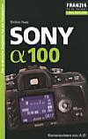 Vorderseite von "Sony Alpha 100" [Foto: Foto: MediaNord]