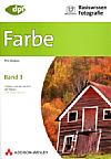 Vorderseite von "Basiswissen Fotografie – Farbe" [Foto: Foto: MediaNord]