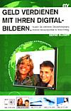 Vorderseite von "Geld verdienen mit Ihren Digital-Bildern" [Foto: Foto: MediaNord]