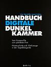 Vorderseite von "Handbuch Digitale Dunkelkammer" [Foto: MediaNord]