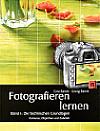 Fotografieren lernen Band 1