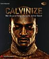 Vorderseite von "Calvinize" [Foto: MediaNord]