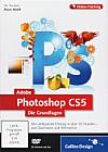 Adobe Photoshop CS5 die Grundlagen