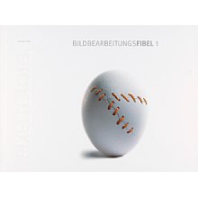 Pixelteacher Verlag Bildbearbeitungsfibel 1