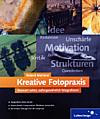 Kreative Fotopraxis