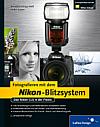 Benedikt Frings-Neß und Heike Jasper: Fotografieren mit dem Nikon-Blitzsystem - Frontseite [Foto: Galileo Design]