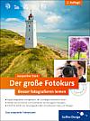 Der große Fotokurs – Besser fotografieren lernen