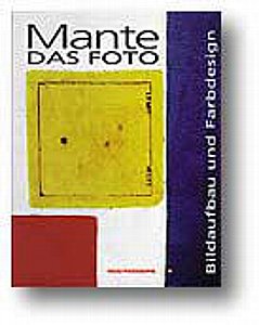Harald Mante, Das Foto: Bildaufbau und Farbdesign [Foto: MediaNord] [Foto: Foto: MediaNord]
