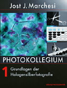 Jost J. Marchesi Photokollegium 1 Grundlagen der Halogensilberfotografie - Frontseite [Foto: MediaNord]