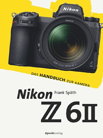 Bild Nikon Z 6II – Das Handbuch zur Kamera. [Foto: dpunkt.verlag]