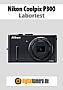 Nikon Coolpix P300 Labortest (Labortest-Protokoll)