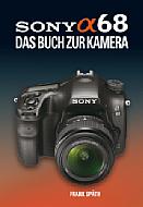 Sony Alpha 68 – Das Buch zur Kamera