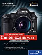 Canon EOS 5D Mark III – Das Kamerahandbuch