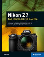 Nikon Z 7 – Das Handbuch zur Kamera