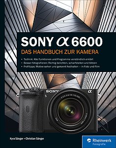 Rheinwerk Verlag Galileo Press Sony Alpha 6600 Das Handbuch Zur Kamera Gedrucktes Buch Auf Digitalkamera De