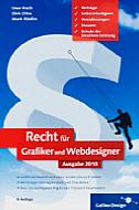 Recht für Grafiker und Webdesigner – Ausgabe 2010