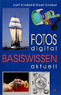 Fotos digital – Basiswissen aktuell