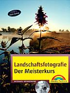 Landschaftsfotografie – der Meisterkurs