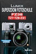 Lumix Superzoom Fotoschule FZ38