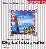 Mehr Spaß an der Digitalfotografie