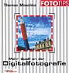 Mehr Spaß an der Digitalfotografie