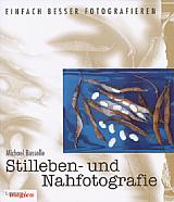 Stilleben- und Nahfotografie