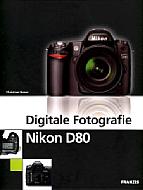 Digitale Fotografie Nikon D80