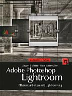 Adobe Photoshop Lightroom – Effizient arbeiten mit Lightroom 1.3