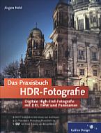 Das Praxisbuch HDR-Fotografie