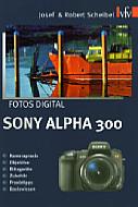 Fotos digital – Sony Alpha 300