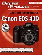 Das Profi-Handbuch zur Canon EOS 40D