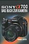 Sony Alpha 700 – Das Buch zur Kamera (Gedrucktes Buch)