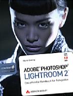 Adobe Photoshop Lightroom 2 – Das offizielle Handbuch für Fotografen