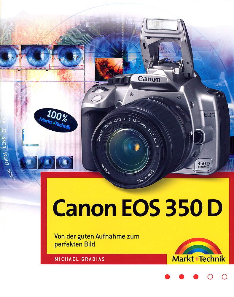 Canon EOS 350D Von der guten Aufnahme zum perfekten Bild